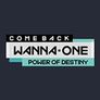 Wanna One COMEBACK SHOW : POWER OF DESTINY