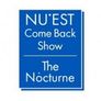 NU'EST Comeback Show The Nocturne