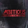 MBITIOUS Man In The Crew