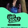 "Wouldn't Change a Thing" 싱어롱 | 캠프 락 2: 마지막 콘서트 뮤직비디오