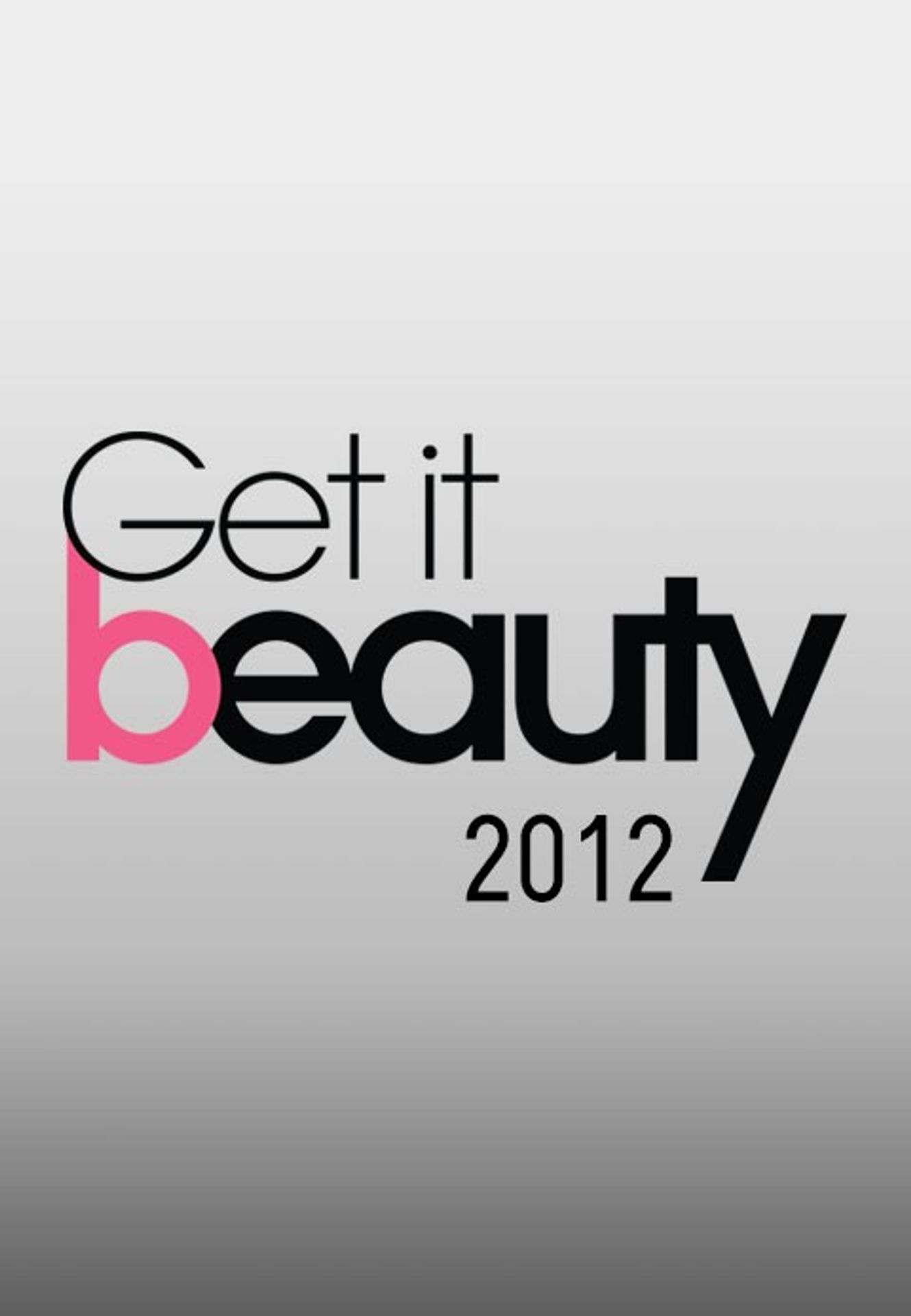 GET IT BEAUTY 2012